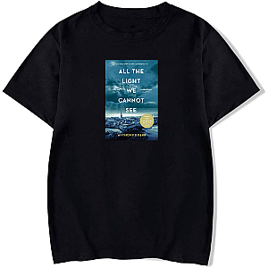 All the Light We Cannot See Is a Feeling, Not a Show All The Light We Cannot See T-Shirts