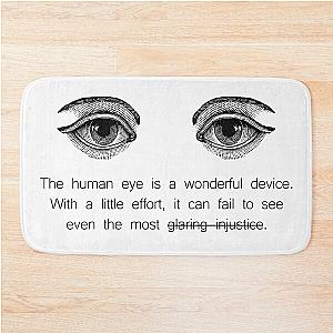 The human eye is a wonderful device. Altered Carbon Quote Bath Mat