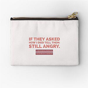 Altered Carbon Quote Zipper Pouch