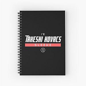 I'm Takeshi Kovacs sleeve - Altered Carbon Spiral Notebook