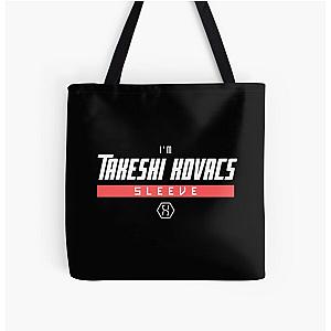 I'm Takeshi Kovacs sleeve - Altered Carbon All Over Print Tote Bag