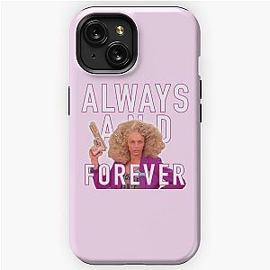 Always and Forever -  Alyssa Edwards iPhone Tough Case