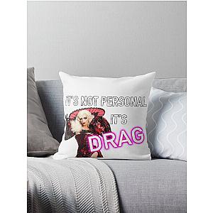 It's Not Personal It's Drag - Alyssa Edwards Throw Pillow