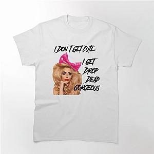 Alyssa Edwards i get drop dead t-shirt