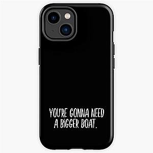 You&amp;ampamp39re gonna need a bigger boat (white) iPhone Tough Case RB1008