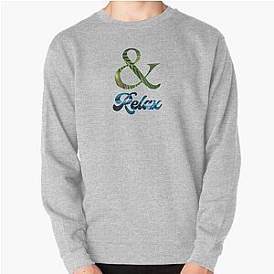 And Relax Ampersand Sign Beautiful Ampersand Symbol Pullover Sweatshirt RB1008