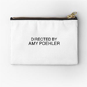 directed by amy poehler Zipper Pouch