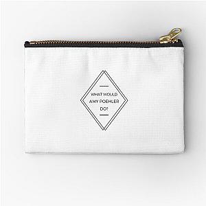 What would Amy Poehler do? Zipper Pouch