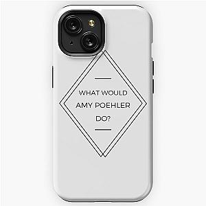 What would Amy Poehler do? iPhone Tough Case