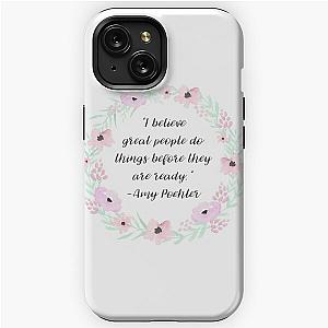 amy poehler quote iPhone Tough Case