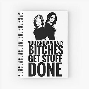 Amy Poehler & Tina Fey - "Bitches Get Stuff Done" Spiral Notebook