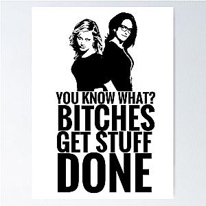 Amy Poehler & Tina Fey - "Bitches Get Stuff Done" Poster