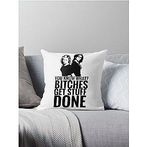 Amy Poehler & Tina Fey - "Bitches Get Stuff Done" Throw Pillow