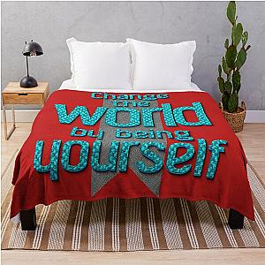 Change the world by being yourself. – Amy Poehler Throw Blanket