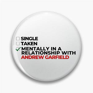 Mentally In A Relationship With Andrew Garfield Pin