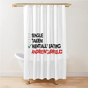 Mentally Dating Andrew Garfield Shower Curtain