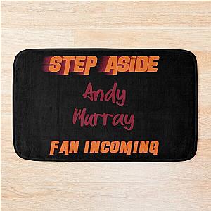 Andy Murray - Step Aside incoming fan Bath Matt