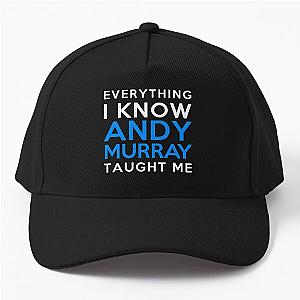 Everything I know Andy Murray Baseball Cap
