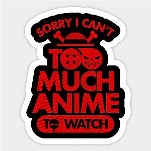 Sorry I can't Too Much Anime To Watch Sticker TP0401