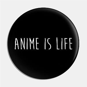 Anime is life Pin TP0501