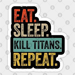 Eat sleep kill titans repeat retro vintage Sticker TP0401