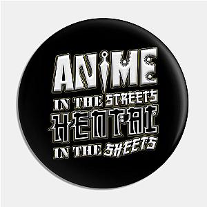 Anime in the Streets, Hentai in the Sheets Pin TP0501