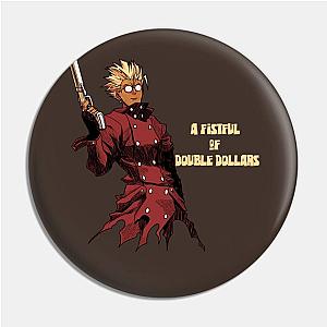 Fistful of Double Dollars Pin TP0501