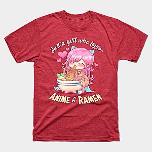 Just A Girl Who Loves Anime &amp; Ramen - Cute, Kawaii Gift T-shirt TP3112