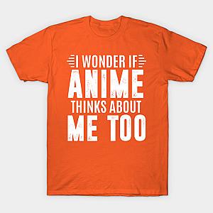 I wonder if anime thinks about me too - anime T-shirt TP3112