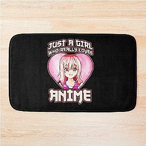 Just A Girl Who Really Loves Anime Bath Mat