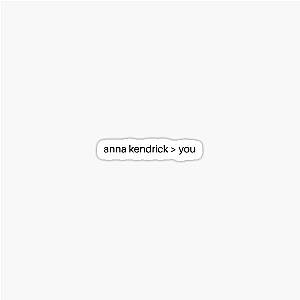 Anna Kendrick vs You Sticker