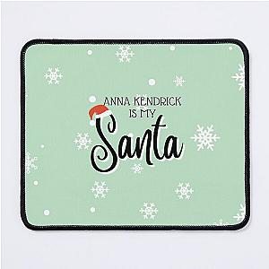 Anna Kendrick is My Santa Mouse Pad