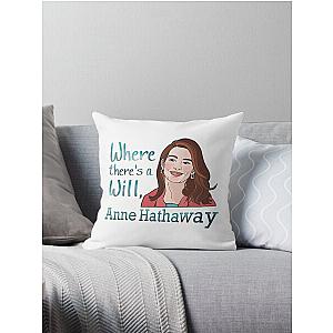 Where There's a Will, Anne Hathaway Fan Art Throw Pillow