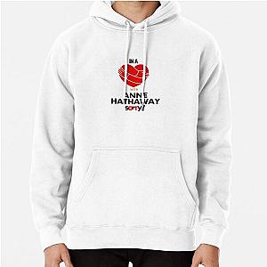 In a Relationship With Anne Hathaway Pullover Hoodie