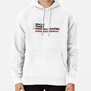 Mentally Dating Anne Hathaway Hoodie