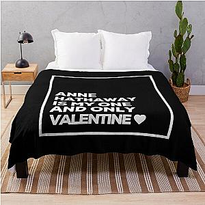 Anne Hathaway Is My One Valentine Throw Blanket