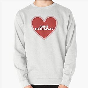 I Heart Anne Hathaway Sweatshirt