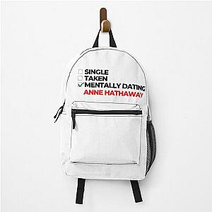 Mentally Dating Anne Hathaway Backpack becomes 
Mentally Dating Anne Hathaway
