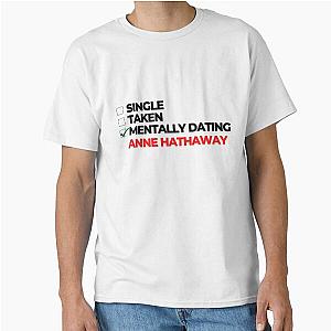 Mentally Dating Anne Hathaway T-Shirt