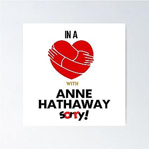 In A Relationship With Anne Hathaway Sorry
