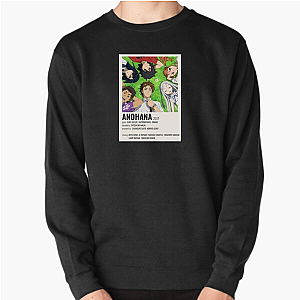 Anohana: It Still Hurts Softly Anohana The Flower We Saw That Day Sweatshirts