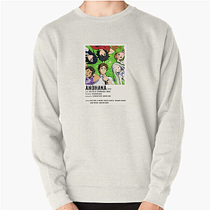 Anohana: It Still Hurts Softly Anohana The Flower We Saw That Day Sweatshirts