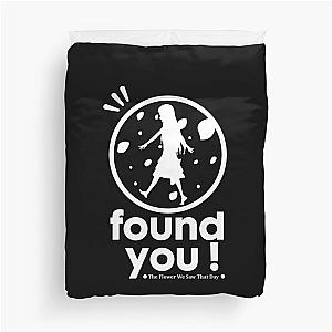 Anohana Found you! Duvet Cover