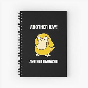 Another day! - Another headache! Spiral Notebook