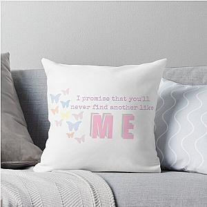 Never Find Another Like Me Throw Pillow