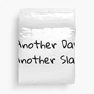 Another Day Sluy Duvet Cover