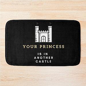 Your Princess Is in Another Castle Bath Mat