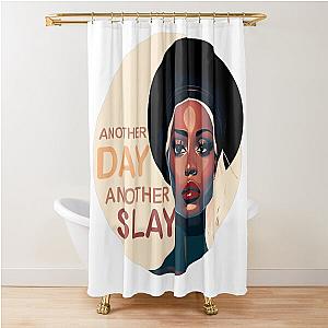 Another Day Slay Shower Curtain