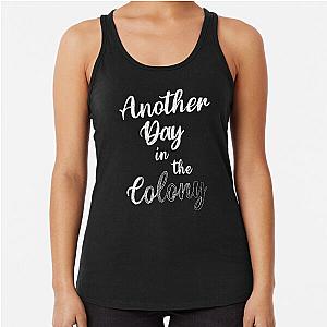 Another Day in the Colony Racerback Tank Top