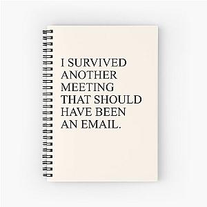 I Survived Another Meeting That Should Have Been an Email Notebook